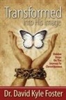 David Kyle Foster, Nancy E Williams, Nancy E. Williams - Transformed Into His Image