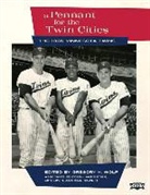 Gregory H. Wolf, James Forr, Len Levin, Bill Nowlin - A Pennant for the Twin Cities: The 1965 Minnesota Twins