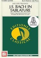 Johann Sebastian Bach, Johann Sebastian Bach - J. S. Bach in Tablature