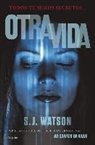 S. J. Watson, Steve J. Watson - Otra vida