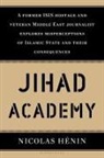Nicolas Henin, Nicolas/ Makinson Henin, Nicolas Hénin - Jihad Academy