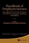 Roger Guilard, Karl M Kadish, Karl M. Kadish, Kevin M Smith, Kevin M. Smith - Handbook of Porphyrin Science: With Applications to Chemistry, Physics, Materials Science, Engineering, Biology and Medicine - Volume 2: Synthesis and Coordination Chemistry