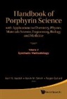 Roger Guilard, Karl M Kadish, Karl M. Kadish, Kevin M Smith, Kevin M. Smith - Handbook of Porphyrin Science: With Applications to Chemistry, Physics, Materials Science, Engineering, Biology and Medicine - Volume 3: Synthetic Methodology