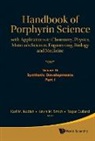 Roger Guilard, Karl M Kadish, Karl M. Kadish, Kevin M Smith, Kevin M. Smith - Handbook of Porphyrin Science: With Applications to Chemistry, Physics, Materials Science, Engineering, Biology and Medicine - Volume 16: Synthetic Developments, Part I