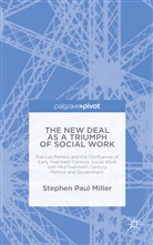 S Miller, S. Miller, Stephen Paul Miller - New Deal As a Triumph of Social Work