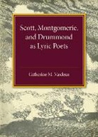 Catharine M. Maclean, Catherine MacDonald MacLean, Maclean Catharine M. - Alexander Scott, Montgomerie, and Drummond of Hawthornden As Lyric