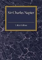 T Rice Holmes, T. Rice Holmes, Holmes T. Rice - Sir Charles Napier