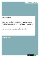 Nina Gröschel, Marlena Groschen - Der Körperkult als Folge fragwürdiger Schönheitsideale in  den Massenmedien