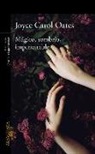 Joyce Carol Oates - Mágico, sombrío, impenetrable