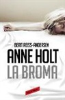 Anne Holt - Hanne Wilhelmsen 5. La broma