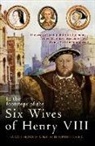 Natalie Grueninger, Sarah Morris - In the Footsteps of the Six Wives of Henry VIII