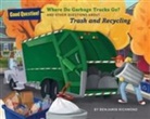 Ben Richmond, Benjamin Richmond - Where Do Garbage Trucks Go?