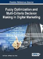 Manoj Kumar Dash, Anil Kumar - Fuzzy Optimization and Multi-Criteria Decision Making in Digital Marketing