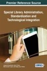 Maria Cecilia I. Ayson, Martin Julius V. Perez, Joseph M. Yap - Special Library Administration, Standardization and Technological Integration
