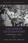 Radost Rangelova - Gendered Geographies in Puerto Rican Culture
