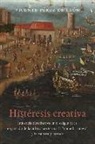 Vicente PTrez De Le=n, Vicente P¿z de Le¿n, Vicente Paerez De Leaon, Vicente Perez de Leon, Vicente Pérez De León, Vicente P'Rez de Leon - HistTresis Creativa / Creative Hysteresis