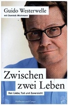Guido Westerwelle, Dominik Wichmann - Zwischen zwei Leben