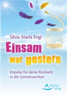 Silvia M. Engl, Silvia Maria Engl - Einsam war gestern