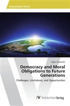 Dejan Chupovski - Democracy and Moral Obligations to Future Generations