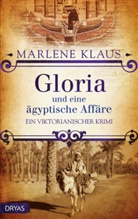 Marlene Klaus - Gloria und eine ägyptische Affäre