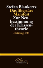 Stefan Blankertz - Das libertäre Manifest