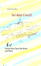 Joachim Fritz-Albers - Sei dein Coach!