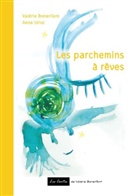 Valéri Bonenfant, Valérie Bonenfant, Anne Uriot, Anne Uriot - Les parchemins à rêves
