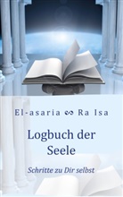 El-asaria, Maren R Falkenstein, Maren Ra Isa Falkenstein, Stephanie El-asari Kollwitz, Stephanie El-asaria Kollwitz, Ra Isa - Logbuch der Seele