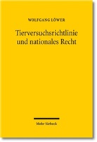 Wolfgang Löwer - Tierversuche im Verfassungs- und Verwaltungsrecht