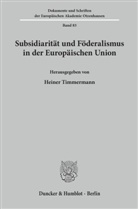 Heine Timmermann, Heiner Timmermann - Subsidiarität und Föderalismus in der Europäischen Union.