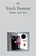Erich Fromm - Haben oder Sein