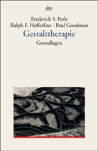 Paul Goodman, Ralph F. Hefferline, Frederick S. Perls - Gestalttherapie, Grundlagen