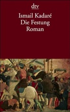 Ismail Kadare - Die Festung