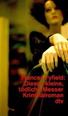 Frances Fyfield - Dieses kleine, tödliche Messer