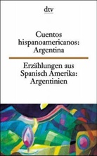 Erzählungen aus Spanisch Amerika, Argentinien. Cuentos Hispanoamericanos, Argentina