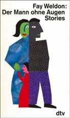 Fay Weldon - Der Mann ohne Augen