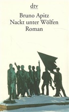 Bruno Apitz - Nackt unter Wölfen