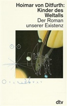 Hoimar von Ditfurth - Kinder des Weltalls