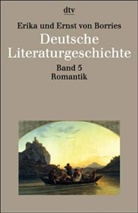 Erika von Borries, Ernst von Borries - Deutsche Literaturgeschichte vom Mittelalter bis zur Gegenwart in 12 Bänden. Bd.5