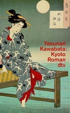 Yasunari Kawabata - Kyoto oder Die jungen Liebenden in der alten Kaiserstadt