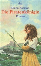 Diana Norman - Die Königin der Piraten