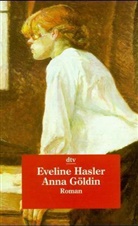 Eveline Hasler - Anna Göldin, Letzte Hexe