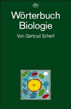 Gertrud Scherf - Wörterbuch Biologie