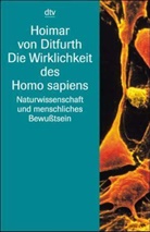 Hoimar von Ditfurth - Die Wirklichkeit des Homo sapiens