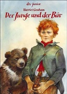 Harriet Graham - Der Junge und der Bär