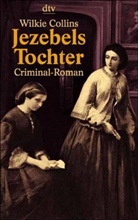 Wilkie Collins - Jezebels Tochter