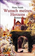 Martin Mosebach, Nora Naish - Wunsch meines Herzens
