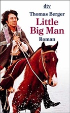 Thomas Berger - Little Big Man - Der letzte Held