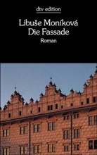 Libuse Monikova - Die Fassade