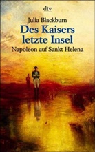 Julia Blackburn - Des Kaisers letzte Insel